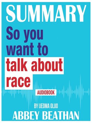 cover image of Summary of So You Want to Talk About Race by Ijeoma Oluo